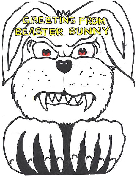 Greetings from the Beaster Bunny Greetings from the Beaster Bunny
